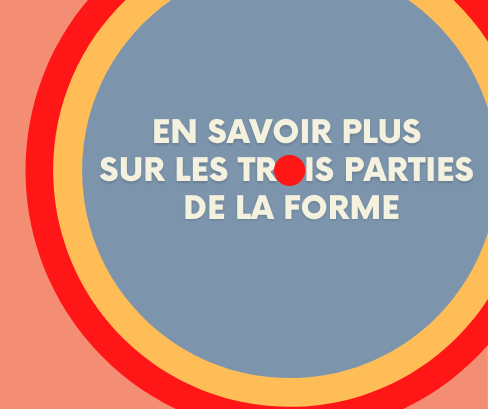 Les 3 parties de la forme